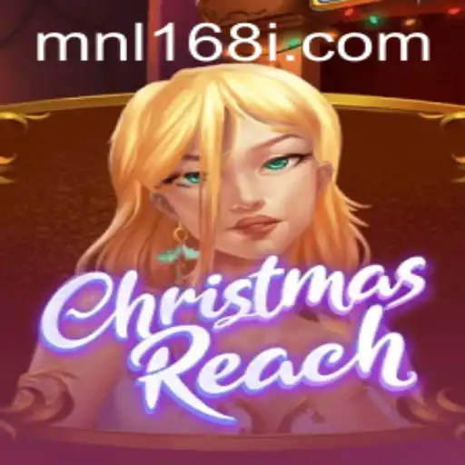 Exploring the Enchanting World of ChristmasReach and the Rise of MNL168