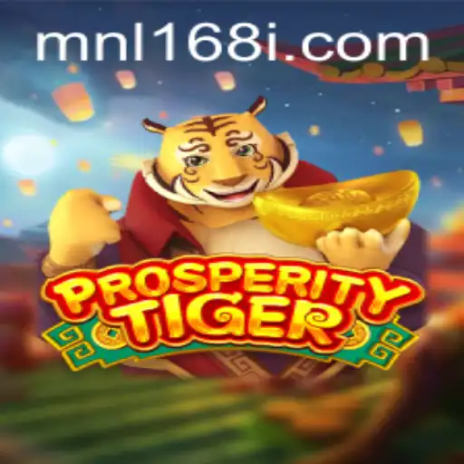 Exploring ProsperityTiger: Unmasking the Thrills of MNL168