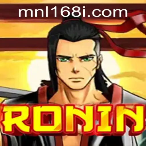 Exploring the World of Ronin: A Unique Gaming Experience with MNL168